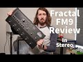 Taking fractal fm9 for a spin  my honest review  with stereo amps