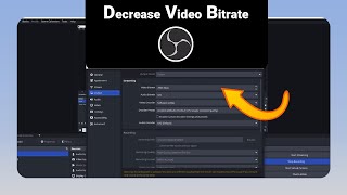 How To Decrease Video Bitrate On Obs Studio New