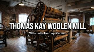 Thomas Kay Woolen Mill, Willamette Heritage Center (Salem, Oregon) March 2026