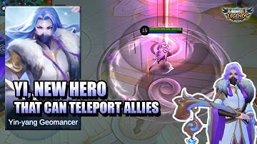SHE CAN TELEPORT THE WHOLE TEAM 😱 YI, THE NEW MAGE HERO IN Mobile Legends: Bang Bang