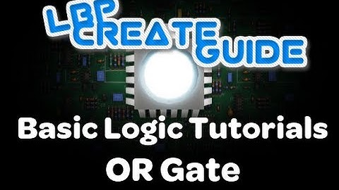Basic Logic Tutorials 7 - OR Gate (LBP2)