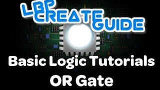 Basic Logic Tutorials 7 - OR Gate (LBP2) Profile