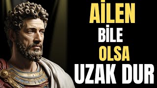 AİLEN BİLE OLSA UZAK DURMAN GEREKTİĞİNİ GÖSTEREN İŞARETLER  | STOACILIK