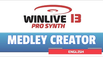 Winlive Pro Synth 13 - MEDLEY CREATOR (english)
