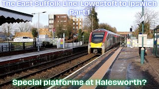 The East Suffolk Line: Lowestoft to Ipswich Part 1 - Special Platforms at Halesworth?