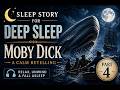 🌙Bedtime Story -  Sleep Story for Deep Sleep | Calm Retelling of Moby Dick (Part 4)