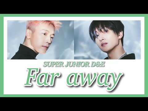 《 日本語訳：カナルビ 》 멀리 ( Far away ) / SUPER JUNIOR D&E
