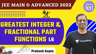 Greatest Integer & Fractional Part Functions (Lec-6) | JEE 2022 | Maths 101 | PG Sir