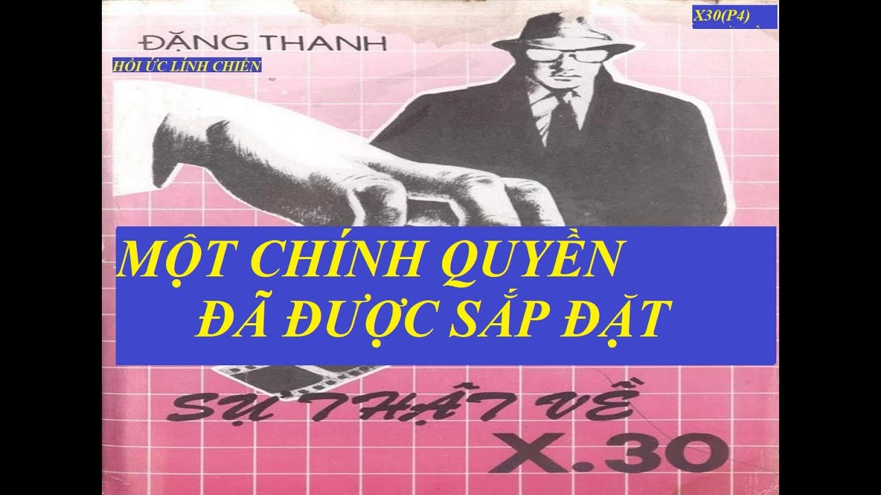 nhà sách ở thủ đức Update X30(p4) SỰ THẬT VỀ X30 / MỘT CHÍNH QUYỀN ĐÃ ĐƯỢC NGOẠI BANG SẮP ĐẶT (775)