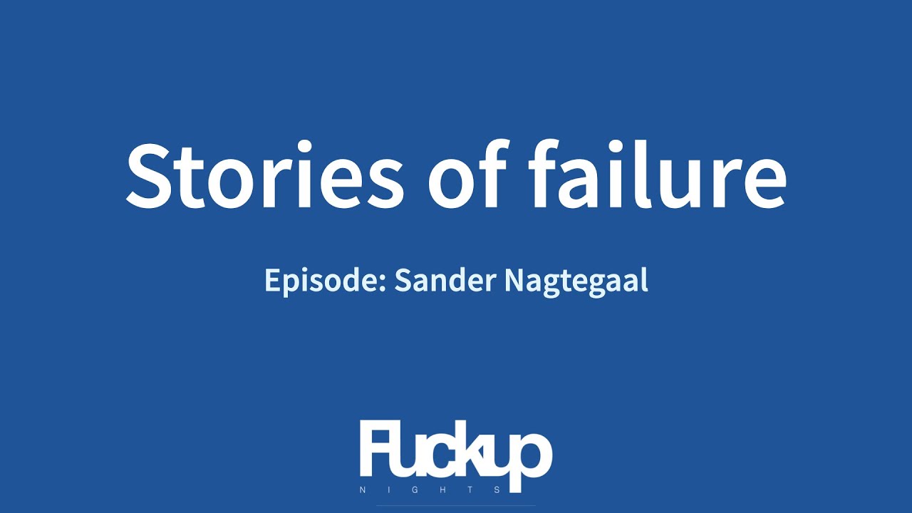 Sander Nagtegaal, CEO at unless.com - Fuckup Nights International Edition, April 2021