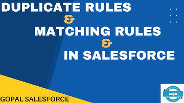 Duplicate Rule and Matching Rule in Salesforce ! Gopal Salesforce ! Salesforce Admin !