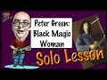 Peter Green Black Magic Woman Solo Lesson