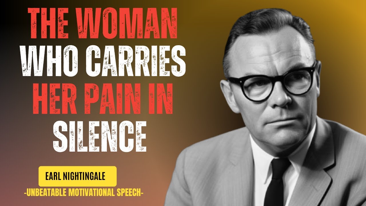 The Silent Strength of a Woman - Earl Nightingale's Wisdom on Quiet Suffering