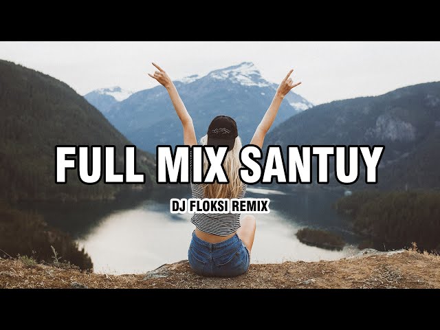 DJ SLOW REMIX.!!! SANTUY.!!! FULL ALBUM - DJ FLOKSI class=