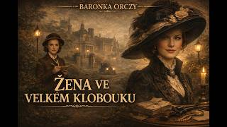 Baronka Orczy - Žena ve velkém klobouku