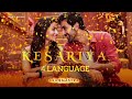 Kesariya song 4 language mashup brahmstra  ranbir kapoor  alia bhatt  pritam  arijit singh 