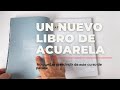 Imprescindible libro de acuarela / Reseña