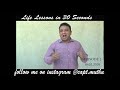Life Lessons in 30 Seconds