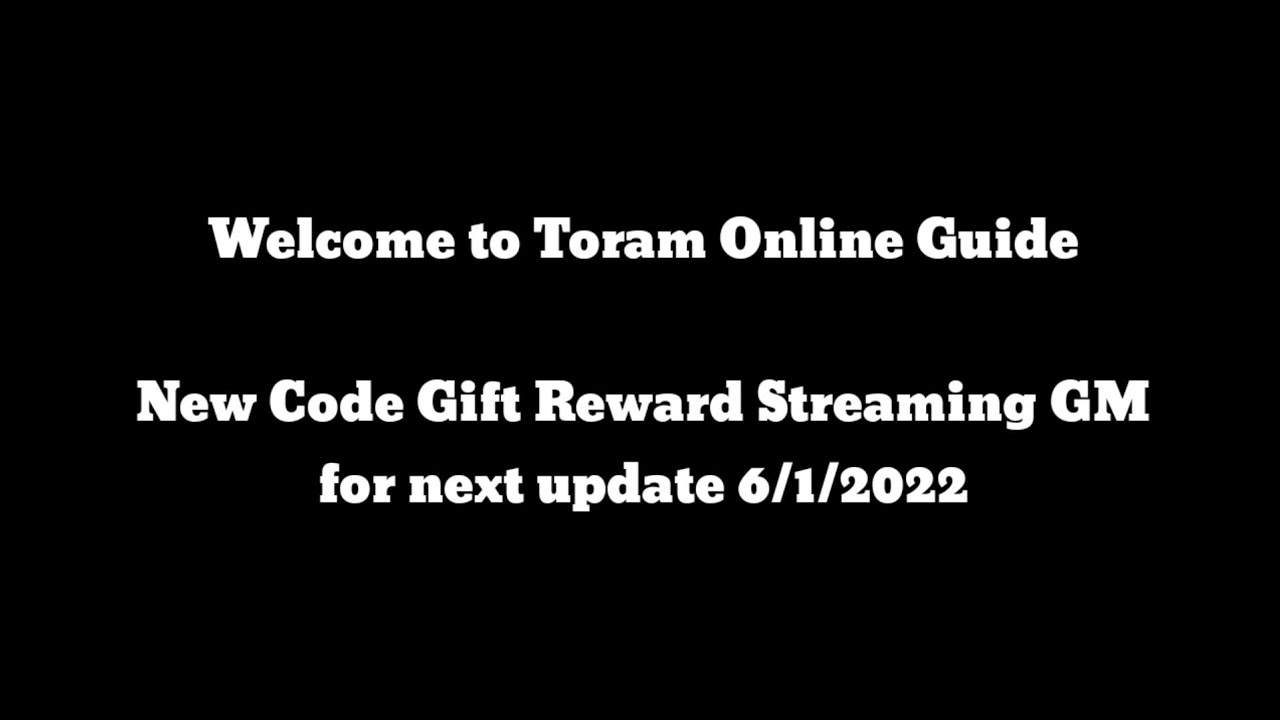 Toram Online - New Code Gift Reward Streaming GM for next update 6/1/2022