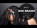 How To| Box Braids Protective Style