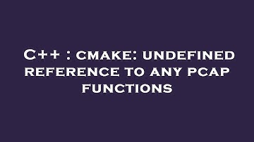 C++ : cmake: undefined reference to any pcap functions