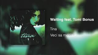 Tina - Waiting ft. Tomi Bonus |Official Audio|