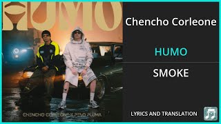 Chencho Corleone - HUMO Lyrics English Translation - ft Peso Pluma - Spanish and English
