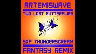 Artemis Wave - Two lost Butterflies (SXF Thunderscream Fantasy Remix)