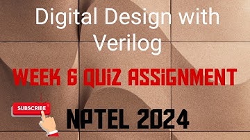 Digital Design with Verilog Week 6 Quiz Assignment Solution | NPTEL 2024 |
