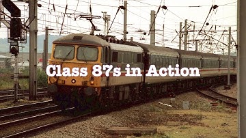 Trains in the 1980s - Class 87s in Action