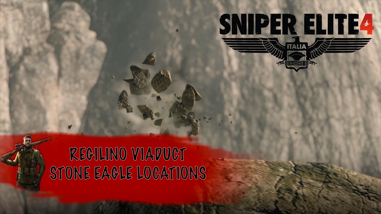 SNIPER ELITE 4 STONE EAGLE LOCATIONS. 3 Regilino Viaduct YouTube
