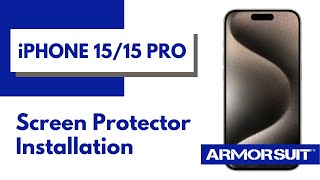 iPhone 15 / 15 Pro Screen Protector MilitaryShield Installation Video Instruction by ArmorSuit