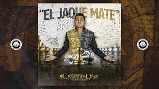 Gerardo Diaz y Su Gerarquia - El Jaque Mate (Audio Oficial) chords