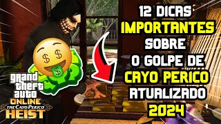 12 DICAS IMPORTANTES SOBRE O GOLPE DE CAYO PERICO ATUALIZADO EM 2024!!! (GTA Online)