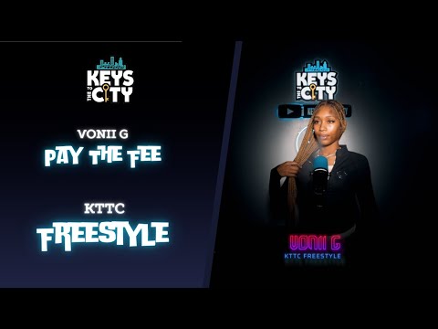 Vonii G - Pay The Fee | KTTC Freestyle