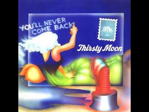 Thirsty Moon — Thirsty Moon -  I See You
