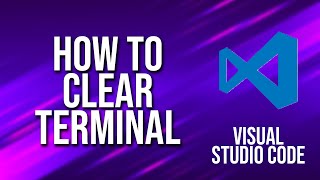 Famous How To Clear Terminal Visual Studio Code Tutorial Wealth