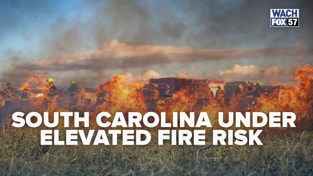 South Carolina Facing Elevated Fire Risk - YouTube