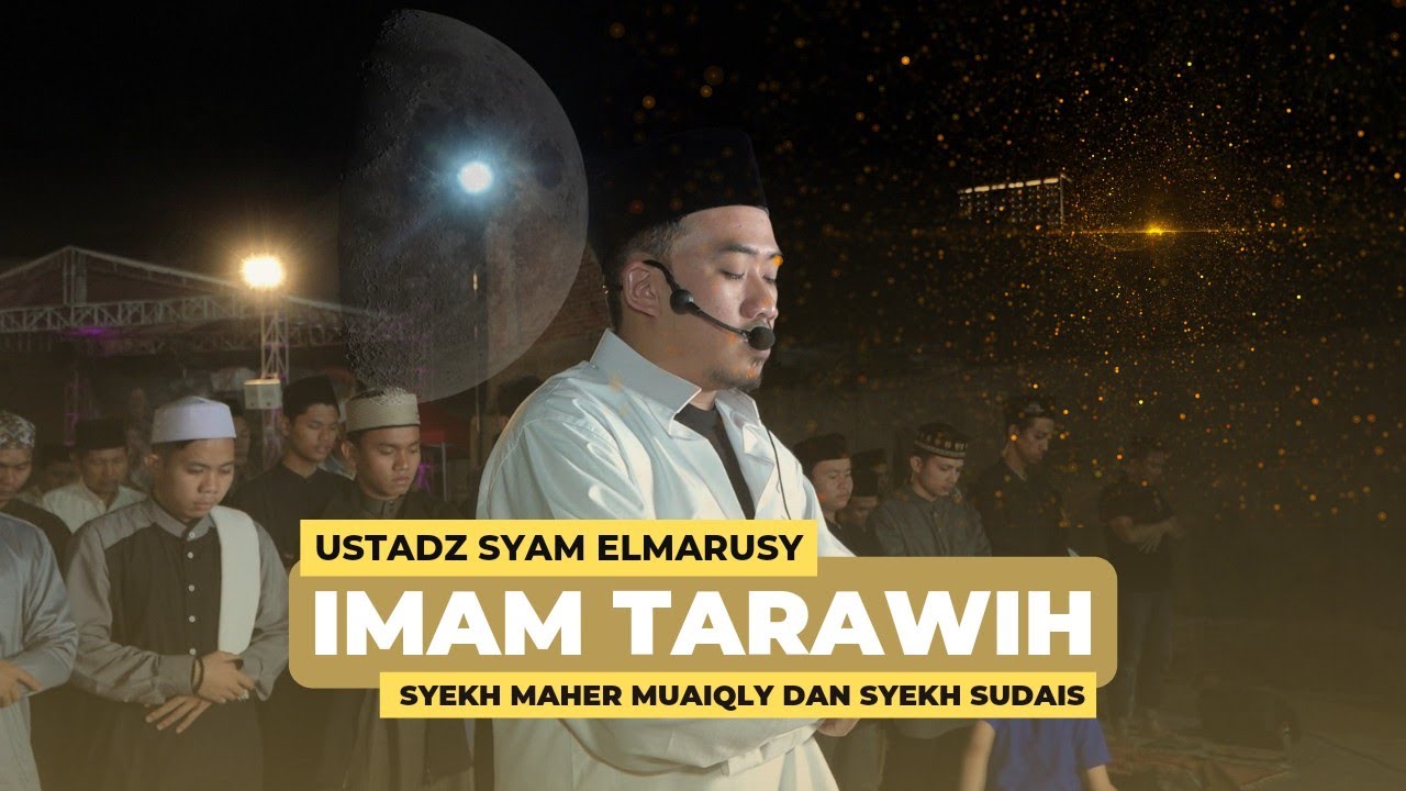 USTADZ SYAM IMAM TARAWIH DENGAN IRAMA 2 IMAM BESAR - MASKANUL HUFFADZ