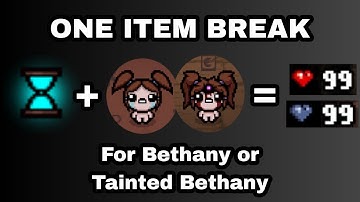 One Item Break for Bethany or Tainted Bethany | The Binding of Isaac Repentance guide