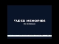 Faded memories by kc bondar     