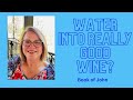 BIBLE JOURNALING + Water Into Really Good Wine????? + Book of John + Lesson Four