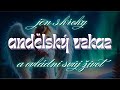 ANDĚLSKÝ VZKAZ...jen tři kroky a ovládneš svůj život| začni tento rok jinak