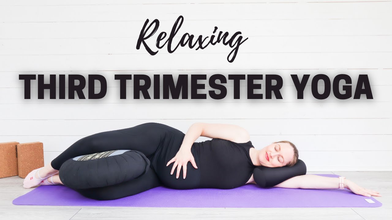 THIRD TRIMESTER PREGNANCY YOGA, Relaxing Prenatal Yoga for the 3rd  Trimester