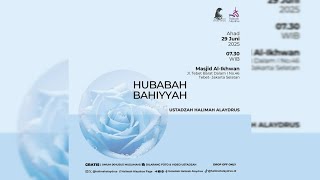 Download Lagu 🔴Hubabah Bahiyyah | Kajian Muslimah Masjid Al Ikhwan Bersama Ustadzah Halimah Alaydrus MP3 Download Lagu 🔴Hubabah Bahiyyah | Kajian Muslimah Masjid Al Ikhwan Bersama Ustadzah Halimah Alaydrus MP3