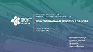 Sosialisasi RUU Kesehatan, Ditjen Nakes : Penyederhanaan Proses SIP dan STR