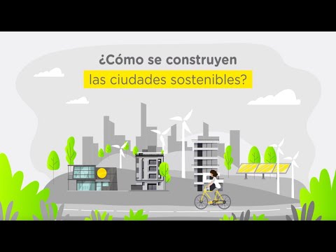 Ciudades Sostenibles del mundo: ¿Qué son?, ¿Cómo se construyen? Apréndelo aquí.