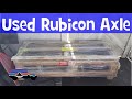 Scored a Used RUBICON Rear Axle