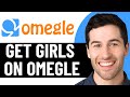 HOW TO EASILY GET GIRLS ONLY ON OMEGLE IN 2025 (BEST METHOD)