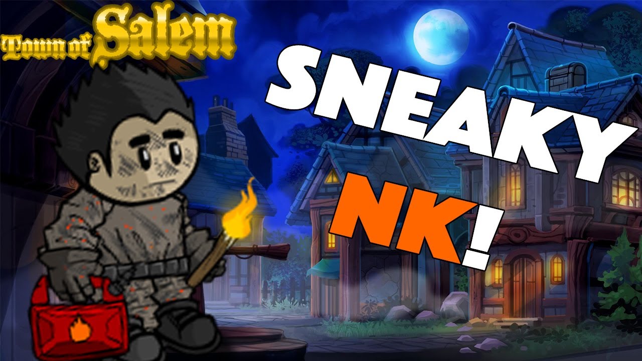 Sneaky NK - Town of Salem Ranked Practice - #202 - YouTube